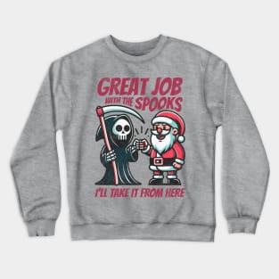 Grim Reaper Fist Bump with Santa Claus. From Halloween to Christmas Tis The Season Holiday Crewneck Sweatshirt